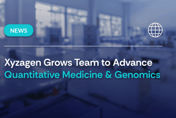 XYZ_Xyzagen Grows Team to Advance Quantitative Medicine & Genomics
